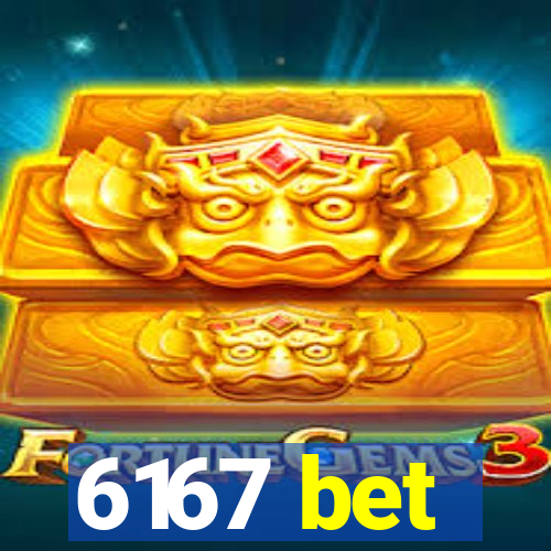 6167 bet