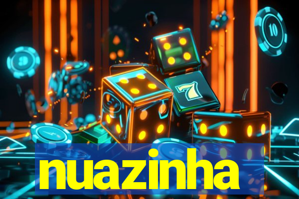 nuazinha