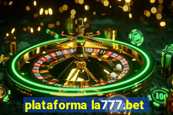 plataforma la777.bet