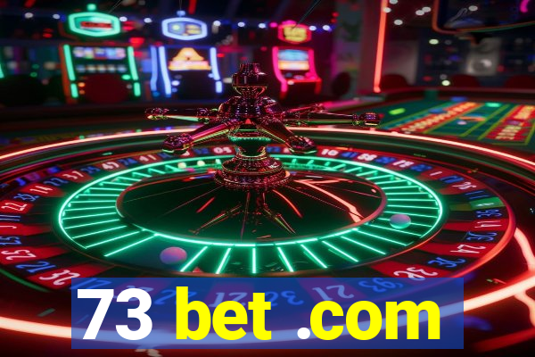 73 bet .com