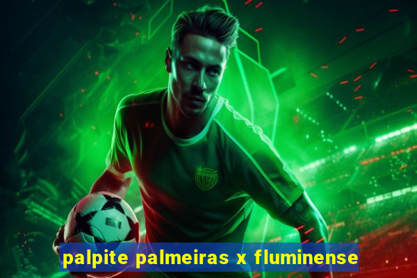 palpite palmeiras x fluminense