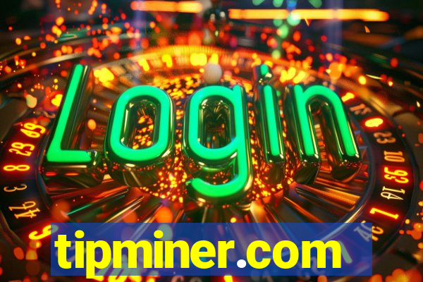 tipminer.com