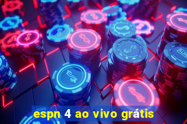 espn 4 ao vivo grátis