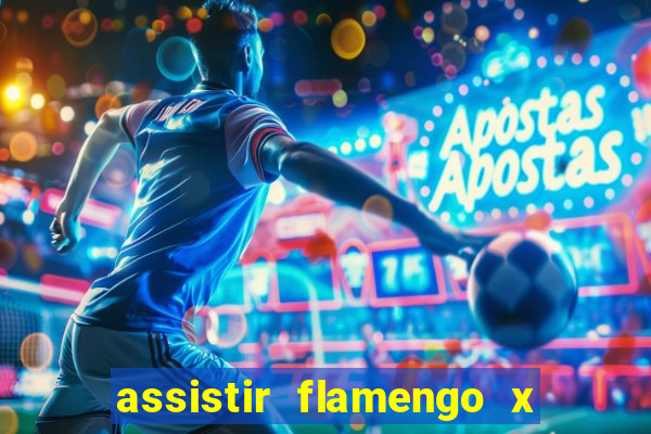 assistir flamengo x fortaleza ao vivo online multicanais