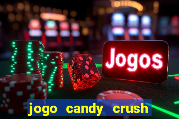 jogo candy crush saga no facebook