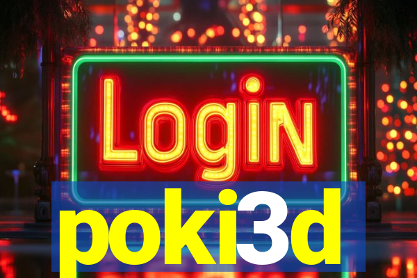 poki3d