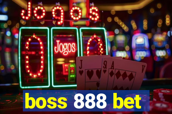 boss 888 bet