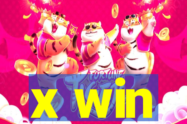 x win