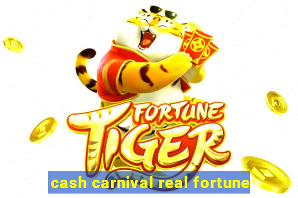 cash carnival real fortune