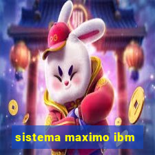 sistema maximo ibm