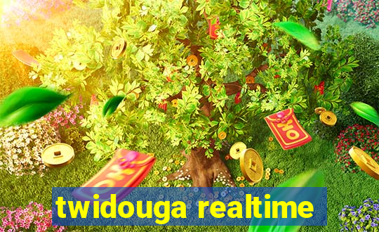 twidouga realtime