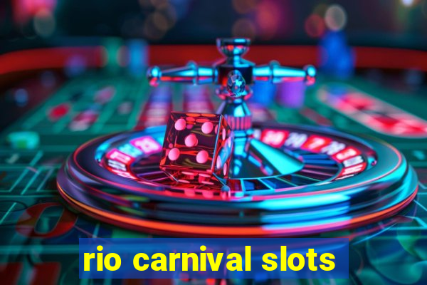 rio carnival slots