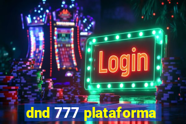 dnd 777 plataforma