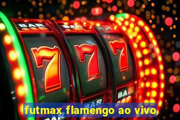 futmax flamengo ao vivo