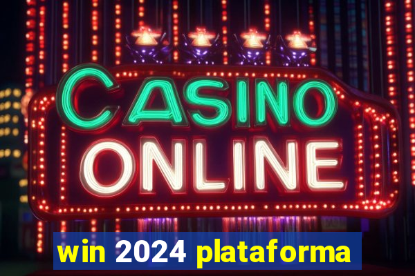 win 2024 plataforma