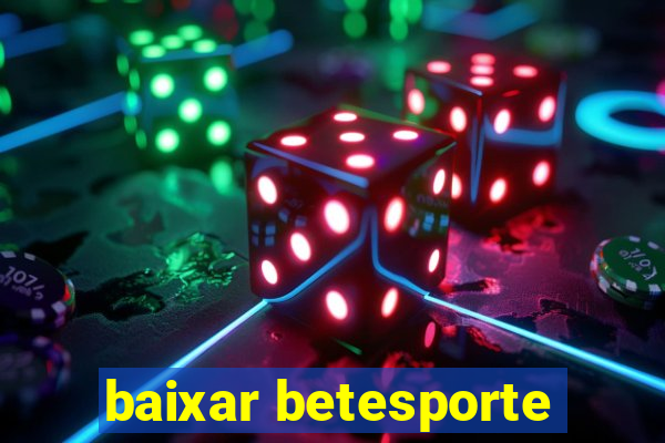 baixar betesporte