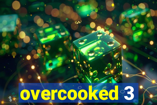 overcooked 3