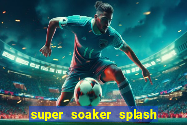 super soaker splash beto carrero