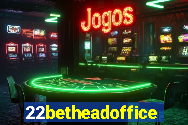 22betheadoffice