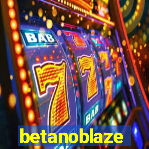 betanoblaze