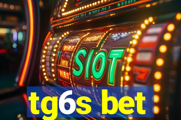 tg6s bet