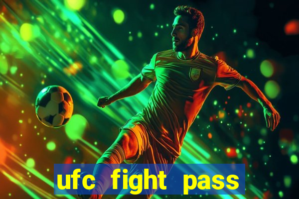 ufc fight pass assistir online