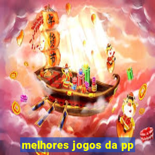 melhores jogos da pp