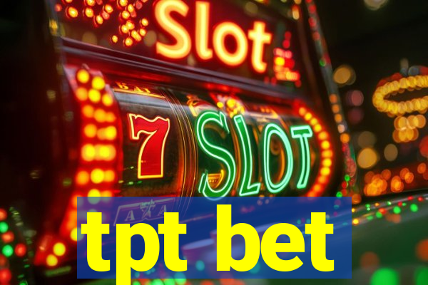 tpt bet