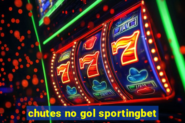 chutes no gol sportingbet