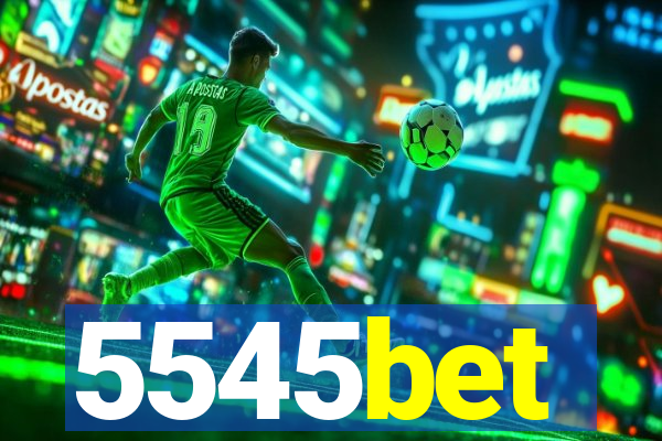 5545bet