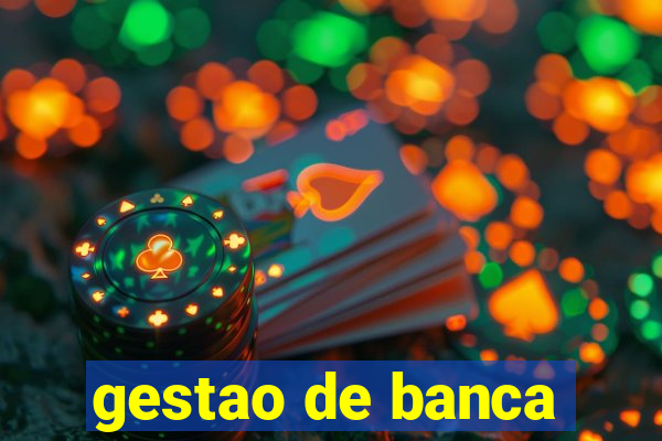 gestao de banca