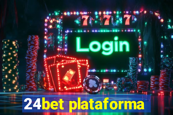 24bet plataforma