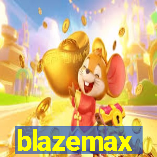 blazemax