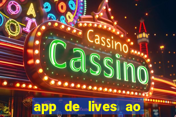 app de lives ao vivo 18