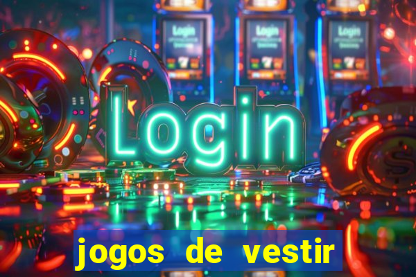 jogos de vestir pessoas ricas