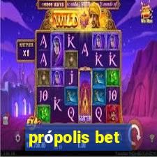 própolis bet