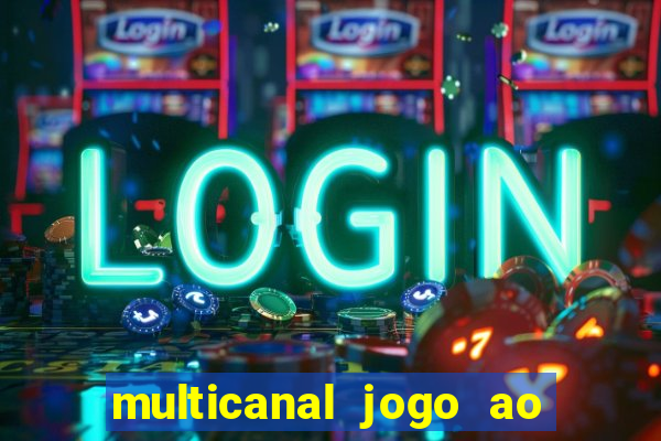 multicanal jogo ao vivo hd