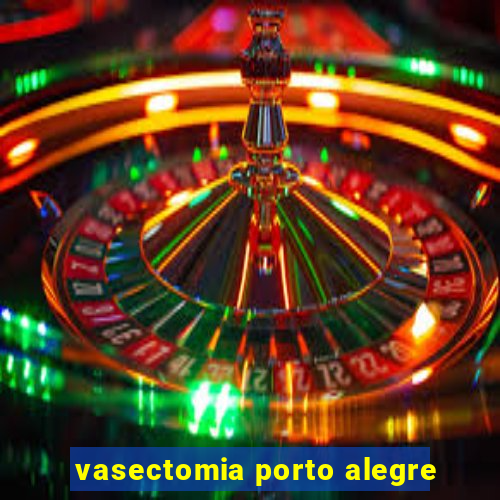 vasectomia porto alegre