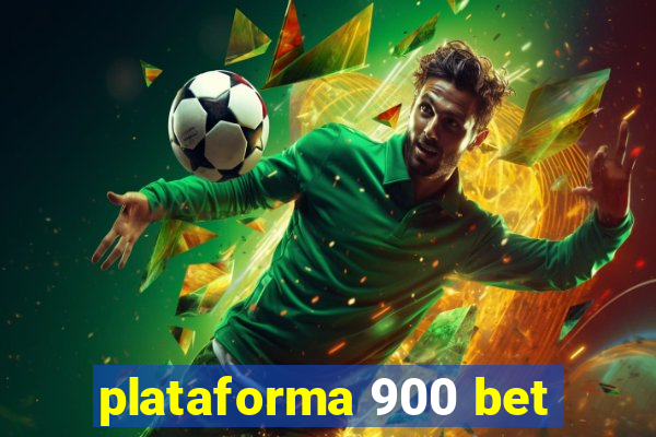 plataforma 900 bet