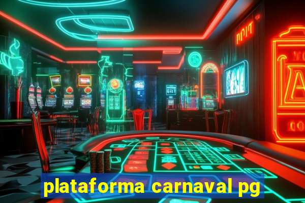 plataforma carnaval pg