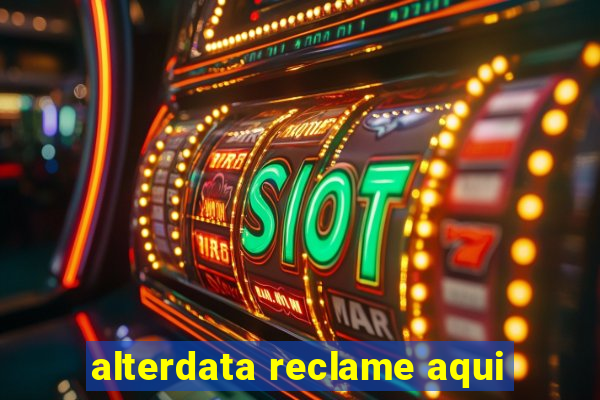 alterdata reclame aqui