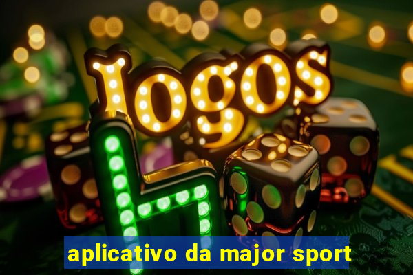 aplicativo da major sport