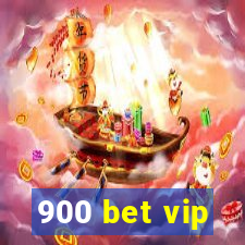 900 bet vip