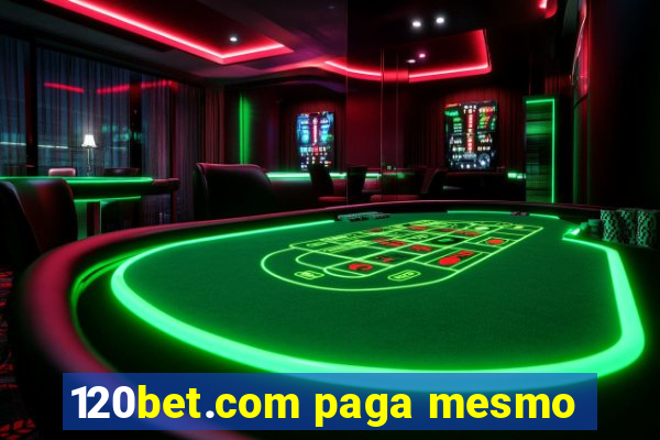 120bet.com paga mesmo