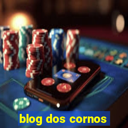 blog dos cornos