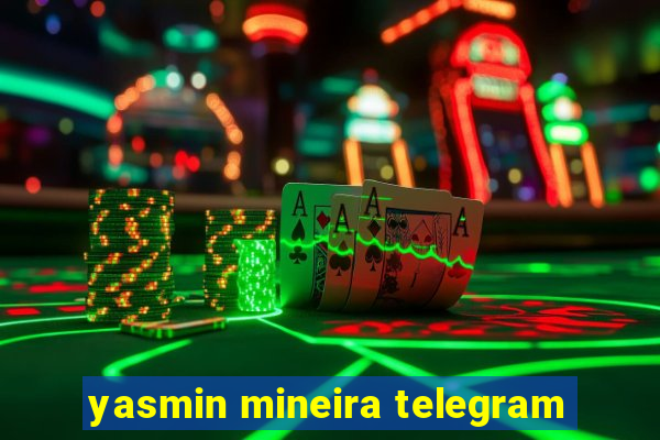 yasmin mineira telegram