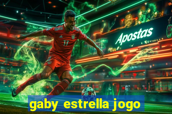 gaby estrella jogo