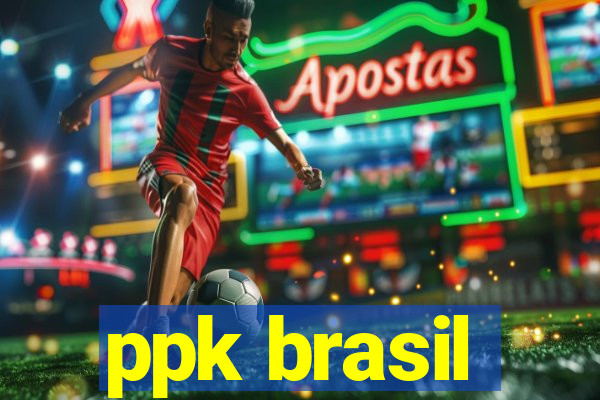 ppk brasil