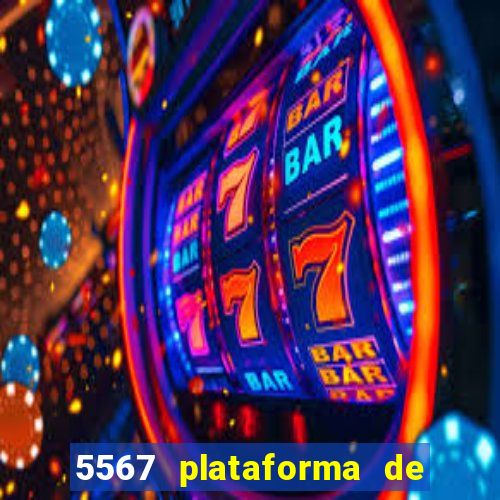 5567 plataforma de jogos login