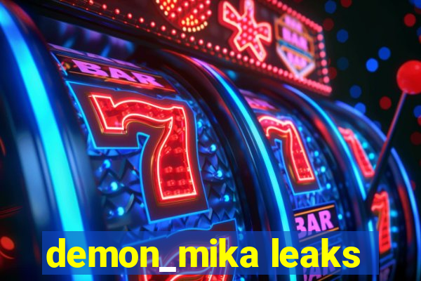 demon_mika leaks